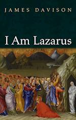 I Am Lazarus 