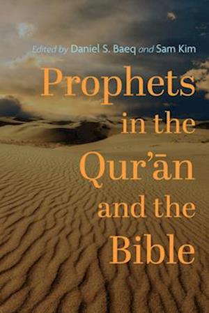 Prophets in the Qur'¿n and the Bible