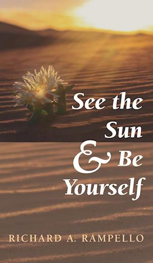 See the Sun and Be Yourself