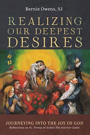 Realizing Our Deepest Desires