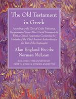 The Old Testament in Greek, Volume I The Octateuch, Part IV Joshua, Judges and Ruth 