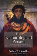The Eschatological Person 