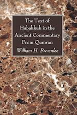 The Text of Habakkuk in the Ancient Commentary From Qumran