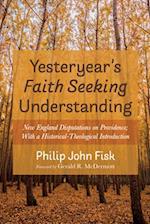 Yesteryear's Faith Seeking Understanding 
