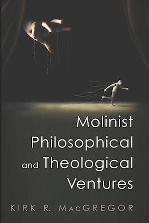 Molinist Philosophical and Theological Ventures