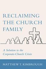 Reclaiming the Church Family 