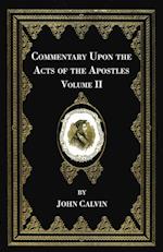 Commentary Upon the Acts of the Apostles, Volume Two 