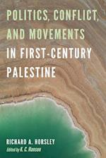 Politics, Conflict, and Movements in First-Century Palestine 