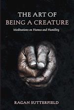 The Art of Being a Creature