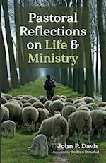 Pastoral Reflections on Life and Ministry 