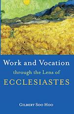 Work and Vocation through the Lens of Ecclesiastes 