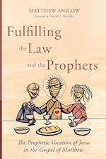 Fulfilling the Law and the Prophets 