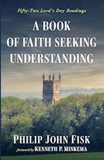 A Book of Faith Seeking Understanding 