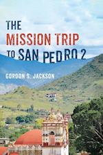 The Mission Trip to San Pedro 2 