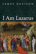 I Am Lazarus 