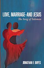 Love, Marriage-and Jesus 