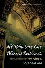 All Who Love Our Blessed Redeemer 