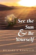 See the Sun and Be Yourself 