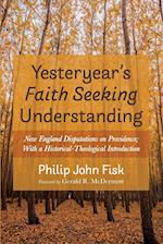 Yesteryear's Faith Seeking Understanding 