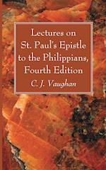 Lectures on St. Paul's Epistle to the Philippians, Fourth Edition 
