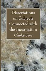 Dissertations on Subjects Connected with the Incarnation 