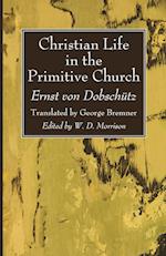 Christian Life in the Primitive Church 