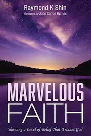 Marvelous Faith