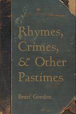 Rhymes, Crimes, and Other Pastimes 