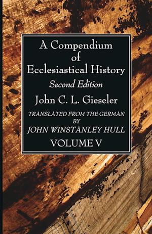 A Compendium of Ecclesiastical History, Volume 5