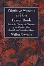 Primitive Worship and the Prayer Book 