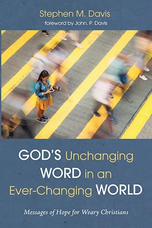 God's Unchanging Word in an Ever-Changing World