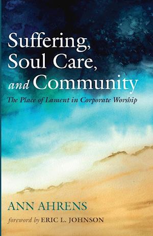 Suffering, Soul Care, and Community