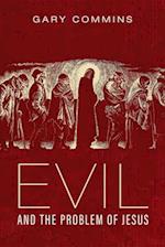 Evil and the Problem of Jesus