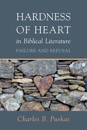 Hardness of Heart in Biblical Literature