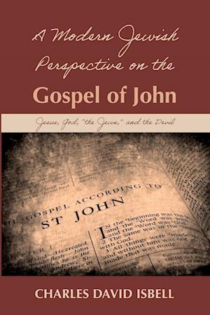 A Modern Jewish Perspective on the Gospel of John