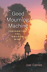 Good Mourning, Machine