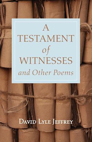 A Testament of Witnesses and Other Poems