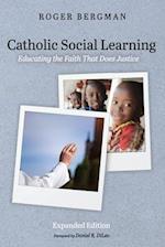Catholic Social Learning, Expanded Edition