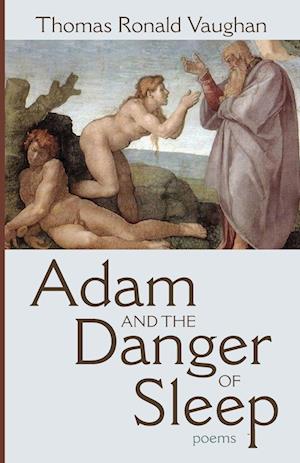 Adam and the Danger of Sleep