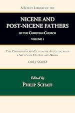 A Select Library of the Nicene and Post-Nicene Fathers of the Christian Church, First Series, Volume 1 