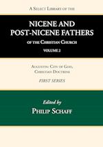 A Select Library of the Nicene and Post-Nicene Fathers of the Christian Church, First Series, Volume 2 