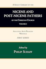 A Select Library of the Nicene and Post-Nicene Fathers of the Christian Church, First Series, Volume 5 