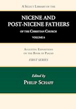 A Select Library of the Nicene and Post-Nicene Fathers of the Christian Church, First Series, Volume 8 