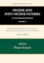 A Select Library of the Nicene and Post-Nicene Fathers of the Christian Church, First Series, Volume 14 