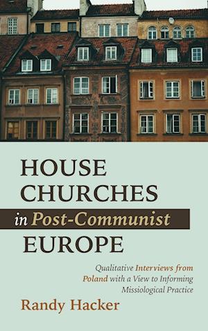 House Churches in Post-Communist Europe