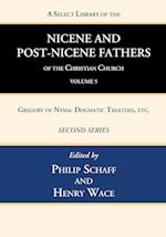 A Select Library of the Nicene and Post-Nicene Fathers of the Christian Church, Second Series, Volume 5 