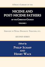 A Select Library of the Nicene and Post-Nicene Fathers of the Christian Church, Second Series, Volume 5