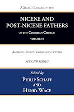 A Select Library of the Nicene and Post-Nicene Fathers of the Christian Church, Second Series, Volume 10