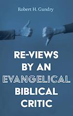 Re-Views by an Evangelical Biblical Critic 