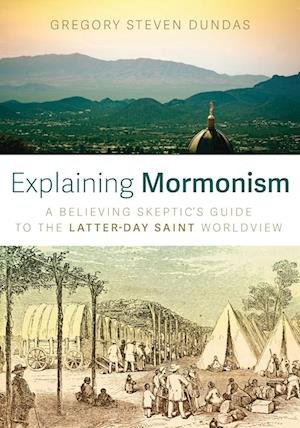 Explaining Mormonism